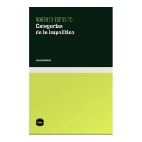 CATEGORÍAS DE LO IMPOLÍTICO. ROBERTO ESPOSITO