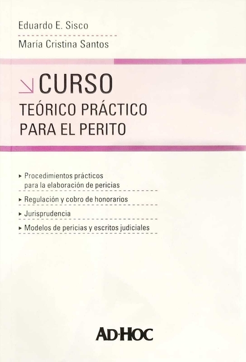 CURSO TEÓRICO PRÁCTICO PARA EL PERITO - SISCO Eduardo E. - SANTOS, María C.