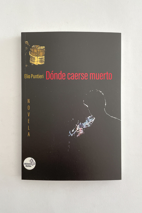 Dónde caerse muerto (Elio Puntieri)