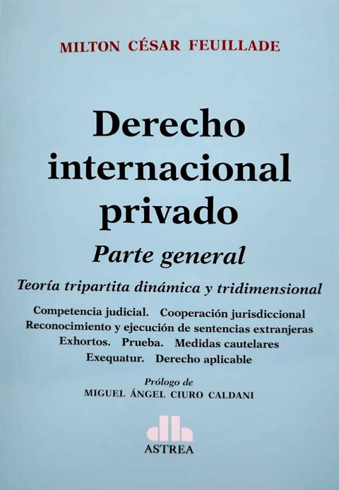 Derecho internacional privado: parte general FEUILLADE, Milton C. (Autor)