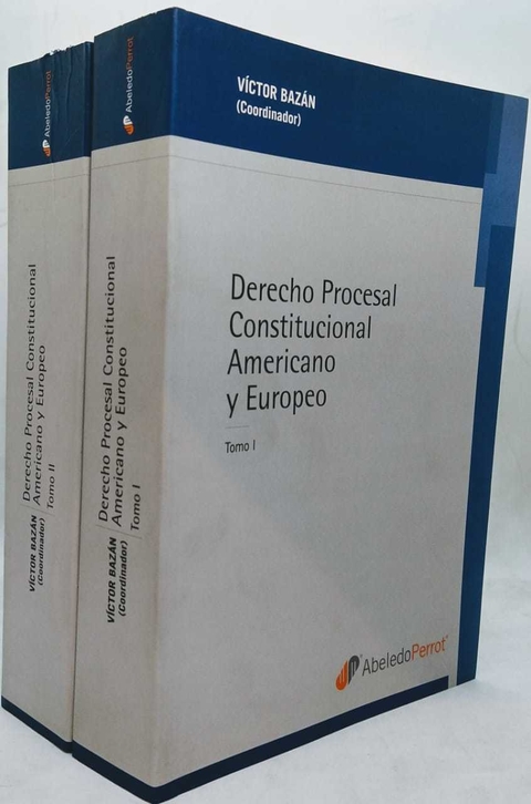 Derecho procesal constitucional americano y europeo Autor Víctor Bazán