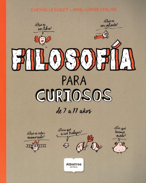 Filosofia Para Curiosos - Gwenaelle Boullet- Anne Sophie Chi