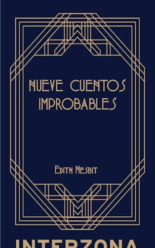 Nueve Cuentos Improbables - Nesbit, Edith